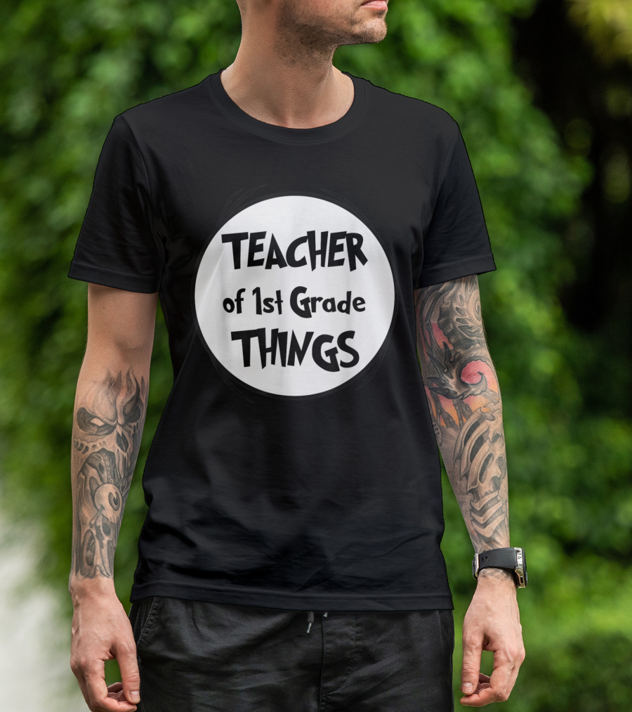 Teacher Of 1st Grade Things T-Shirt