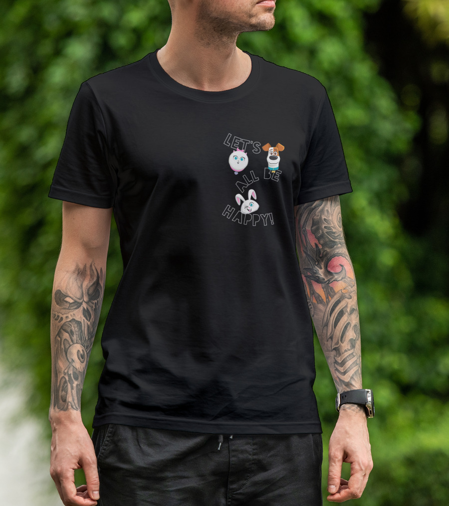The Secret Life Of Pets 2 Let's All Be Happy T-Shirt