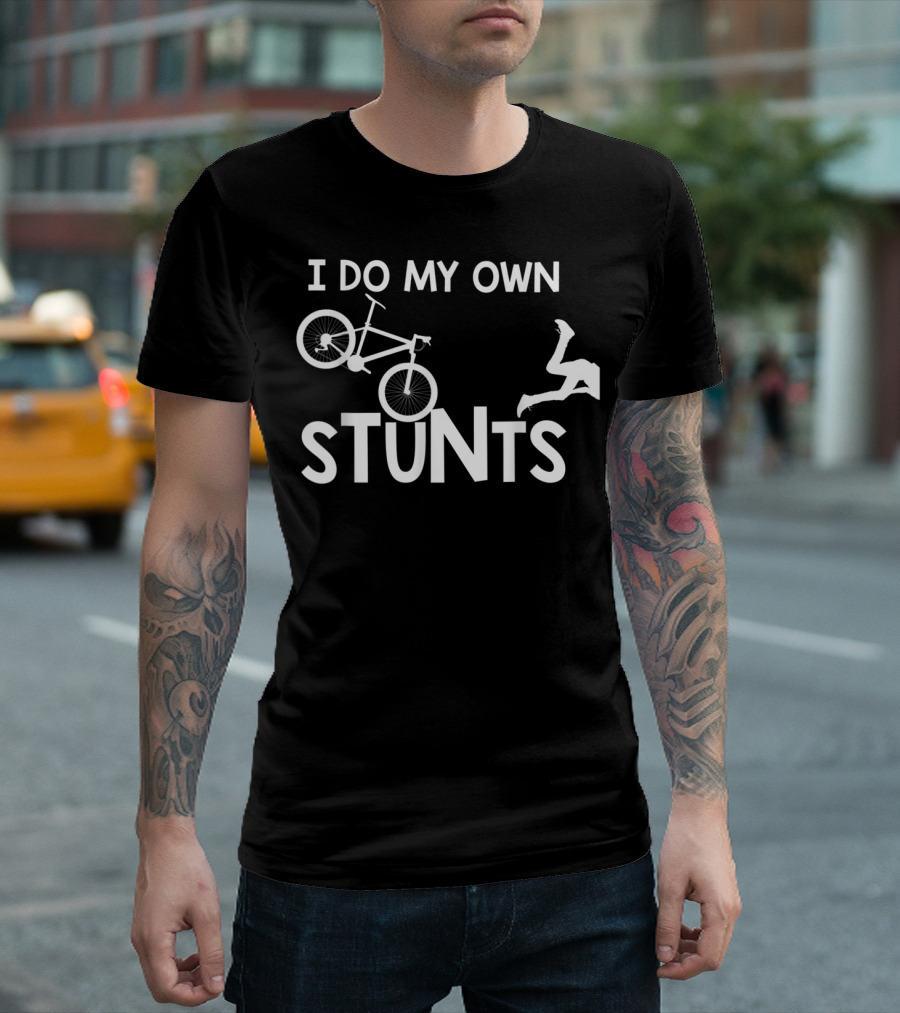 I Do My Own Stunts Bicycle Accident Humor Mountain Bike Biker T-Shirt