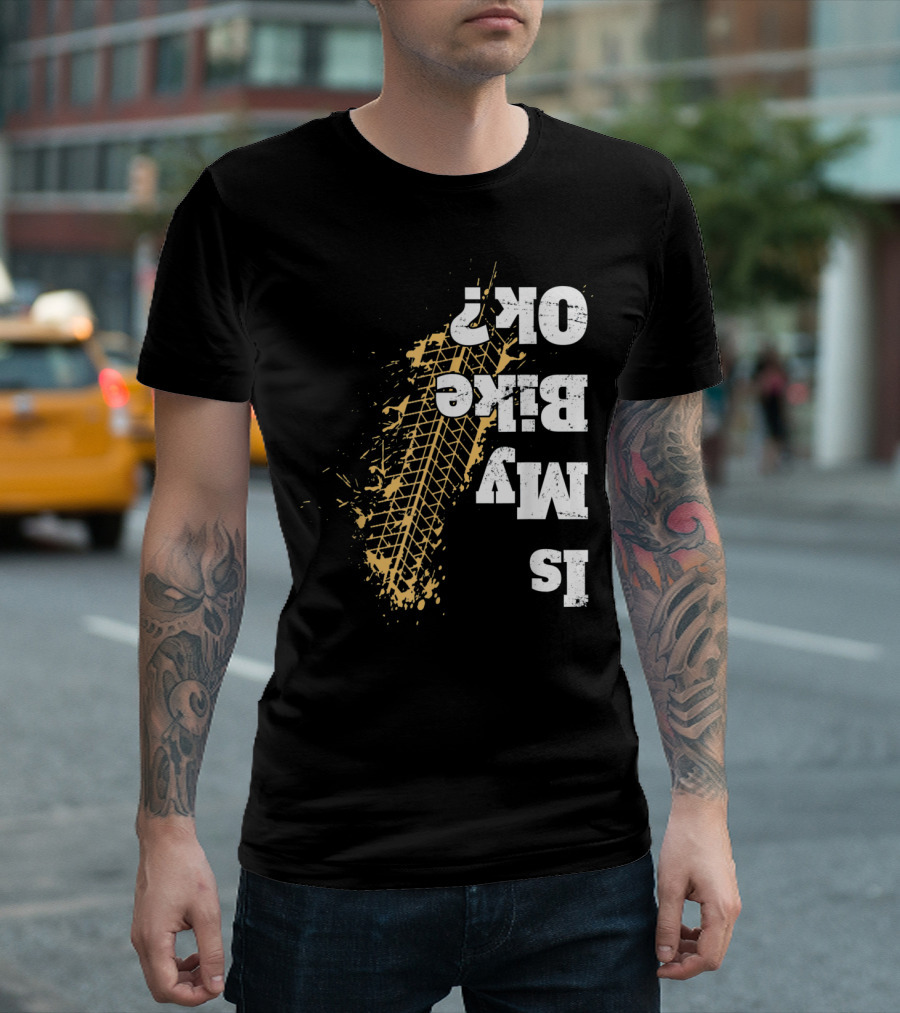 Is My Bike Ok Funny Cycling Vintage Biker Tire Tread T-Shirt