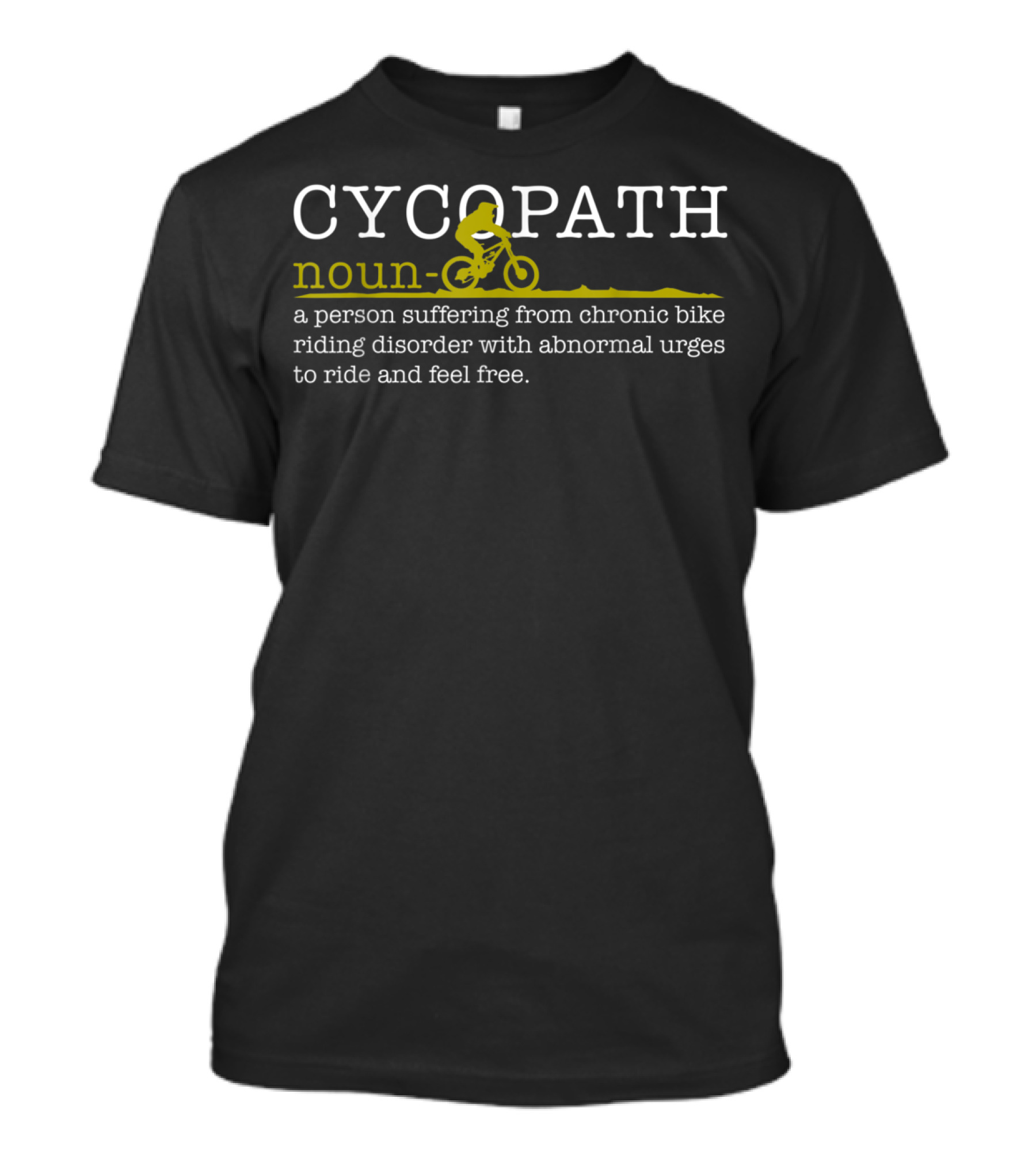 Mens Cycopath Noun Chronic Bike Riding Disorder Mountain Biker Humor T-Shirt