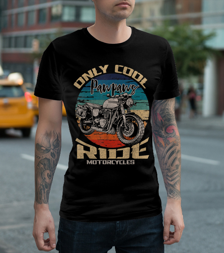Only Cool Pawpaws Ride Motorcycles T-Shirt