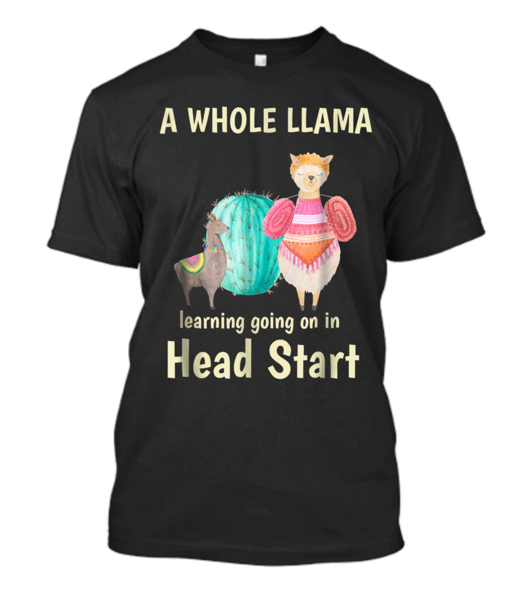A Whole Llama Learning Going On In Head Start T-Shirt