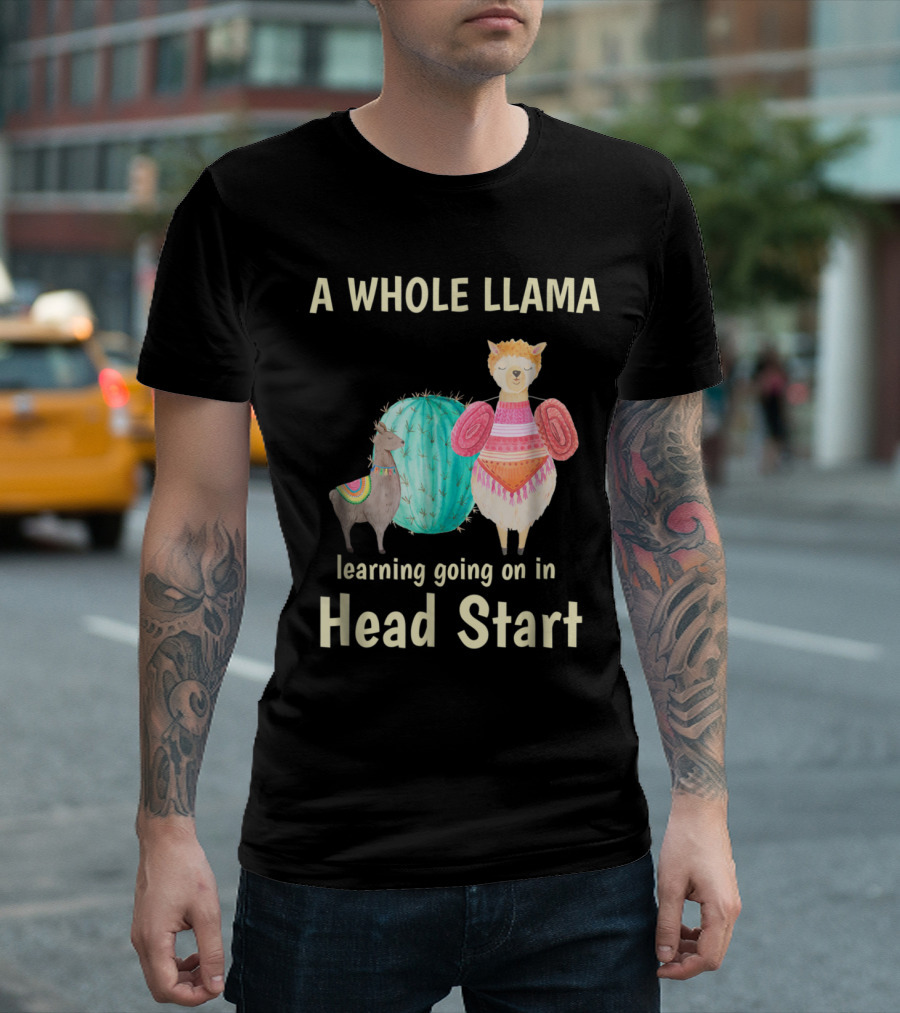 A Whole Llama Learning Going On In Head Start T-Shirt