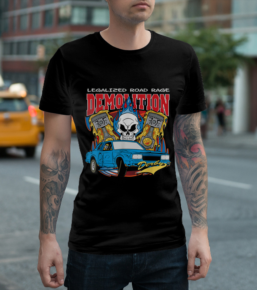 Demolition Derby Skull Flames Legalized Road Rage Blue Car Pistons T-Shirt