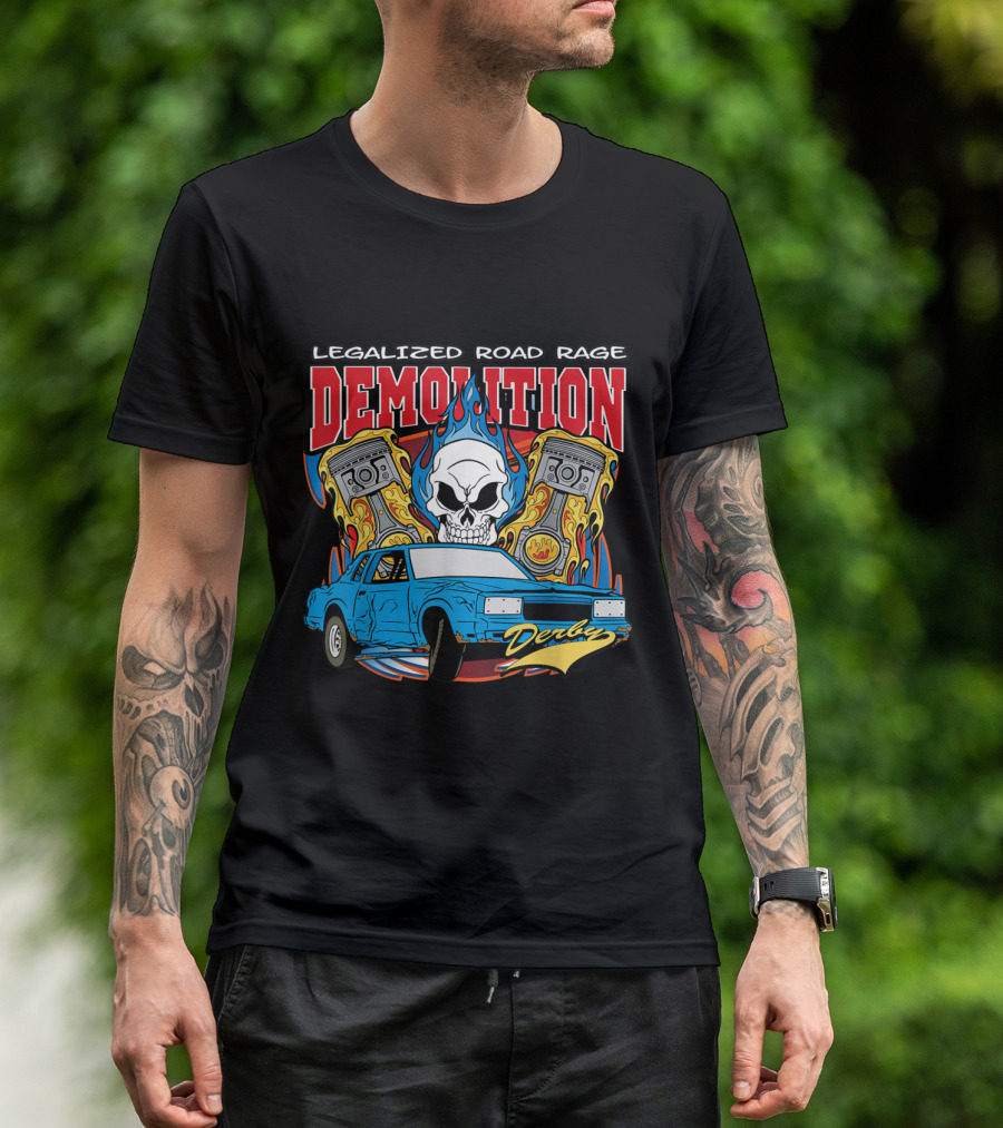 Demolition Derby Skull Flames Legalized Road Rage Blue Car Pistons T-Shirt