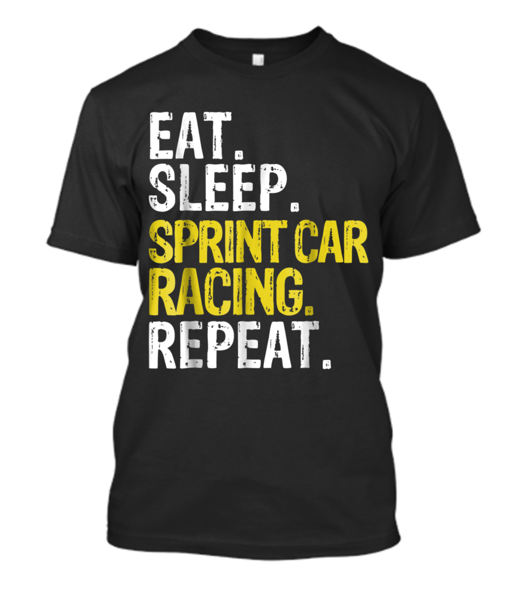 Eat Sleep Sprint Car Racing Repeat Racing Enthusiasts Daily Routine T-Shirt