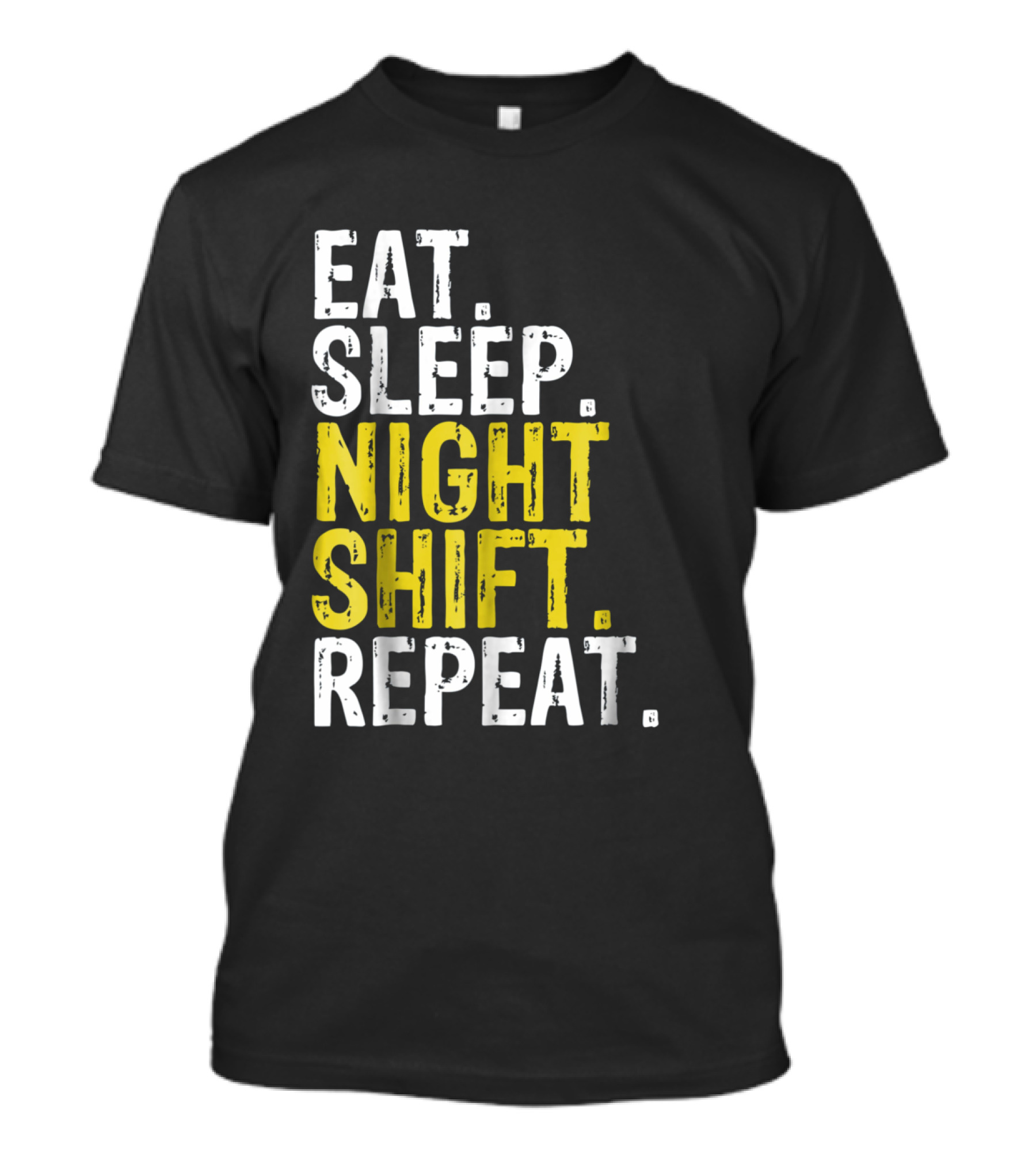 Eat Sleep Night Shift Repeat Work Routine T-Shirt