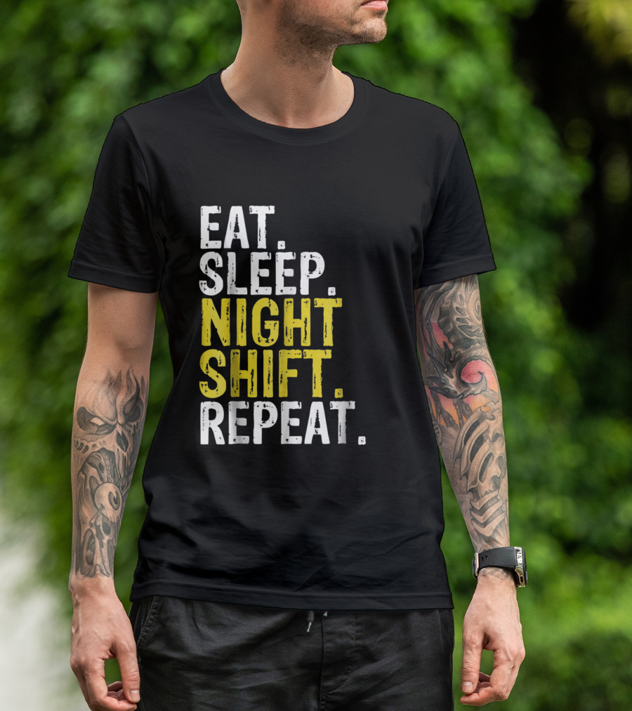 Eat Sleep Night Shift Repeat Work Routine T-Shirt