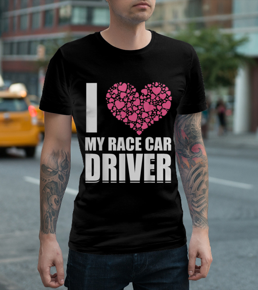 I Heart My Race Car Driver with Pink Hearts T-Shirt