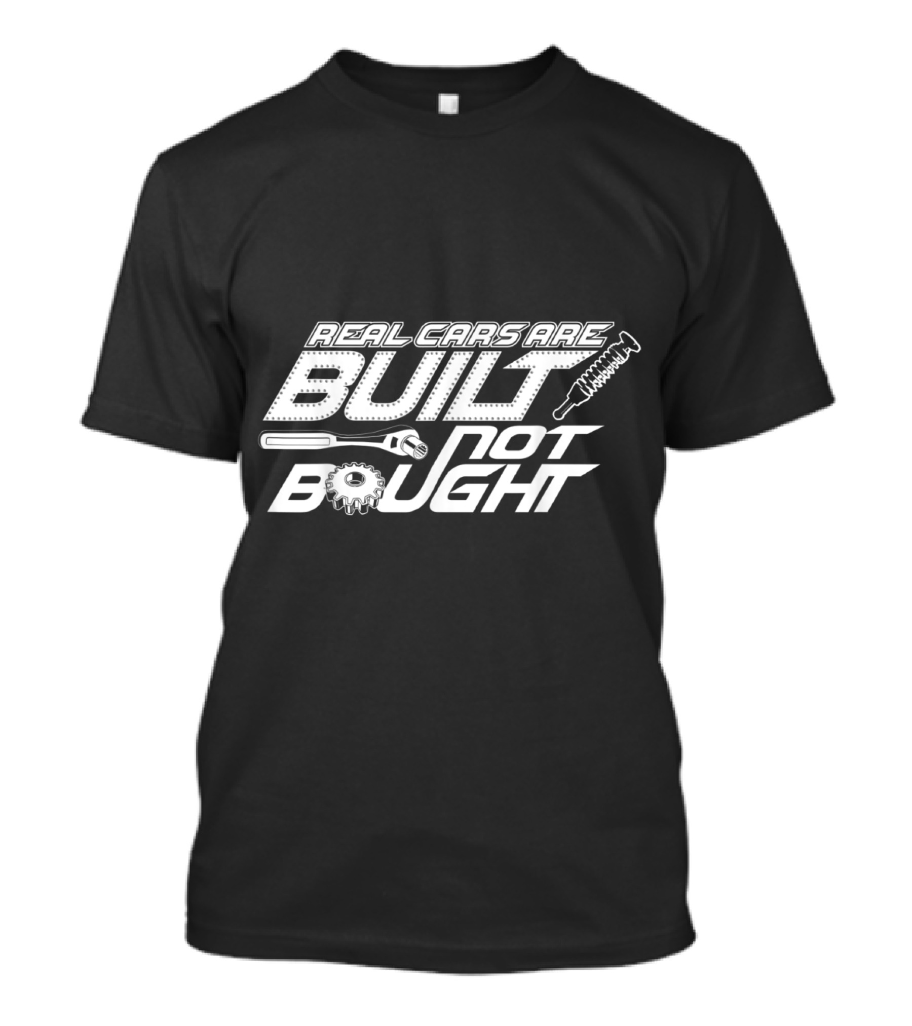 Real Cars Are Built Not Bought Car Guy Garage Gear Wrench Shock Absorber T-Shirt