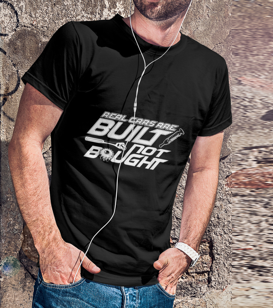 Real Cars Are Built Not Bought Car Guy Garage Gear Wrench Shock Absorber T-Shirt