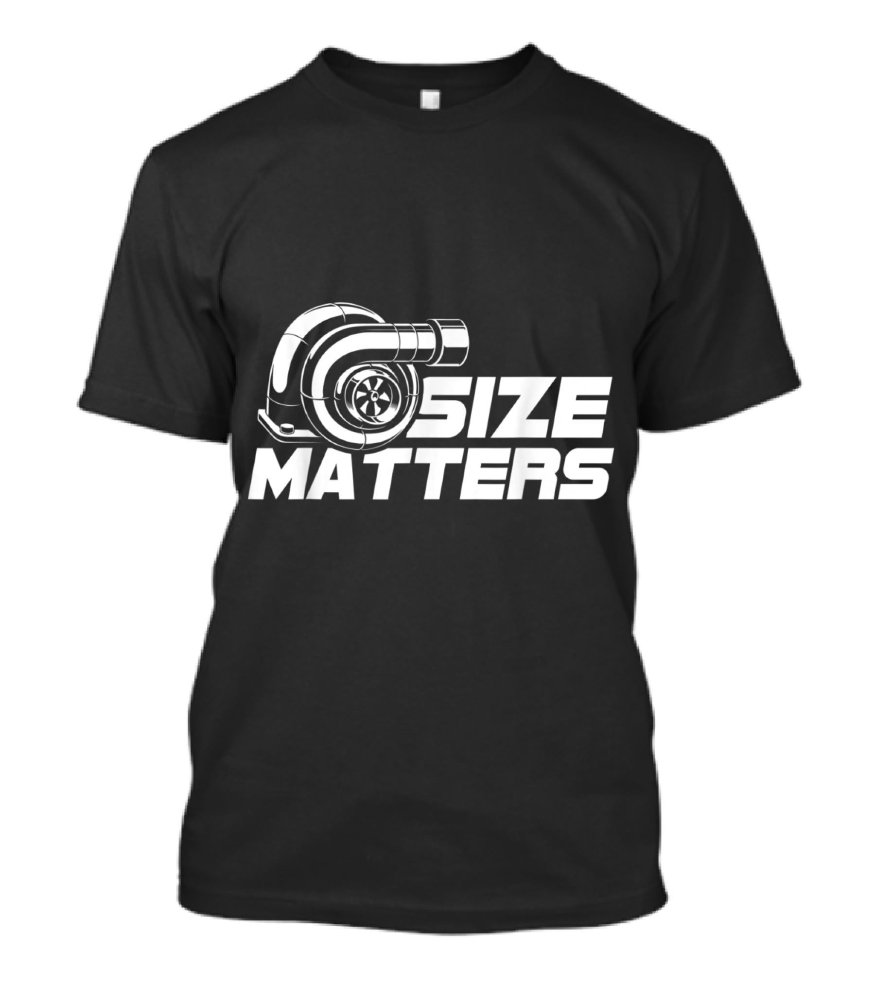 Size Matters Turbocharger Booster Power T-Shirt