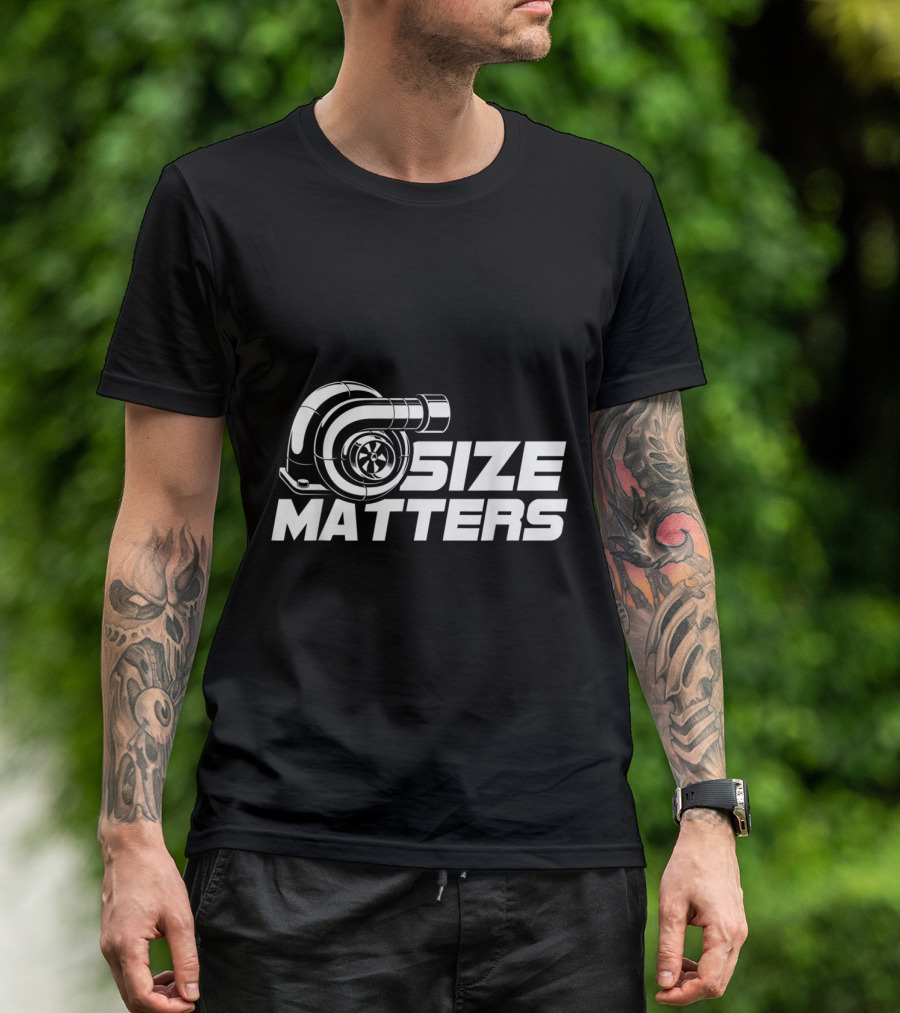 Size Matters Turbocharger Booster Power T-Shirt