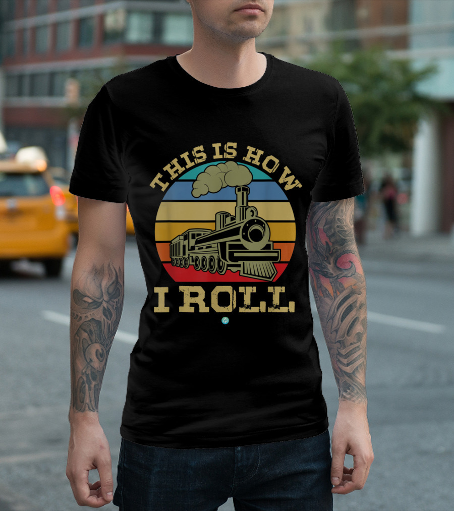 This Is How I Roll Train Vintage Steam Engine Retro Stripes T-Shirt