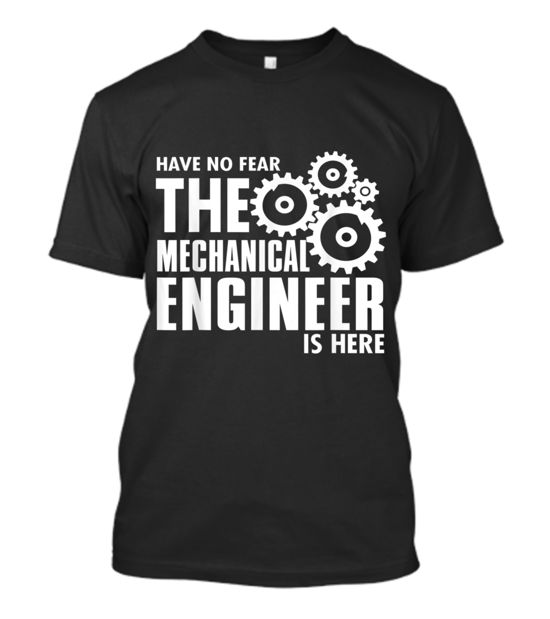 Have No Fear The Mechanical Engineer Is Here T-Shirt