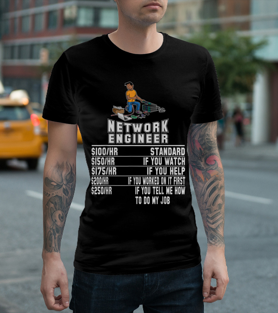 Network Engineer Hourly Rates Funny Computer Humor T-Shirt
