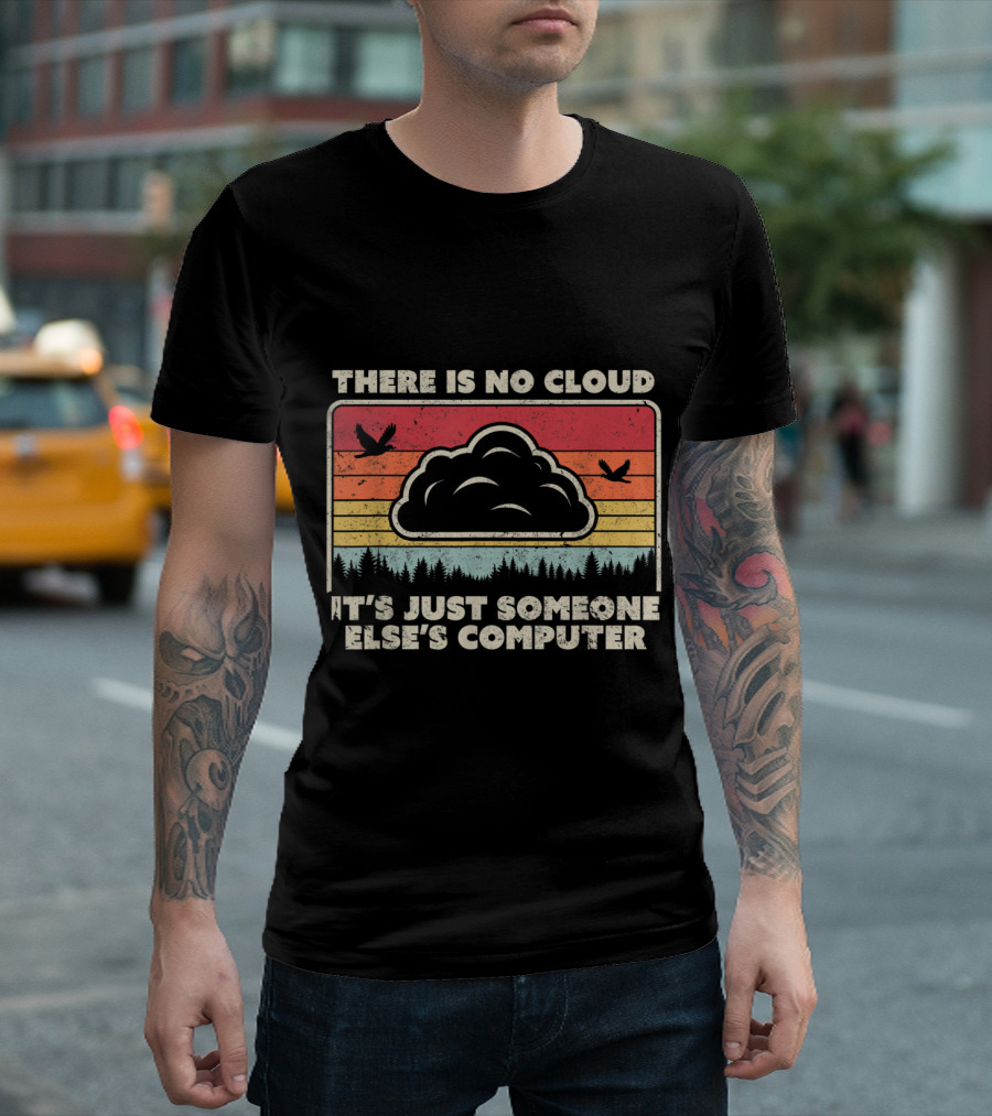 There Is No Cloud It's Just Someone Else's Computer Vintage Tech Humor Retro Style Birds Forest Scene T-Shirt