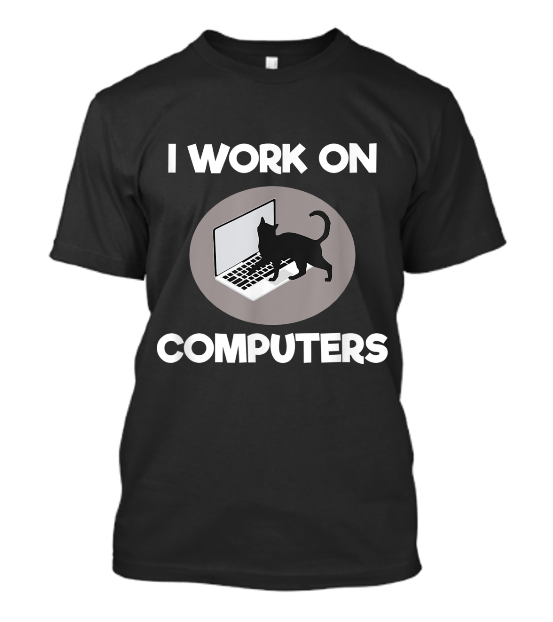 I Work On Computers Funny Cat Programmer Joke Cat On Laptop T-Shirt
