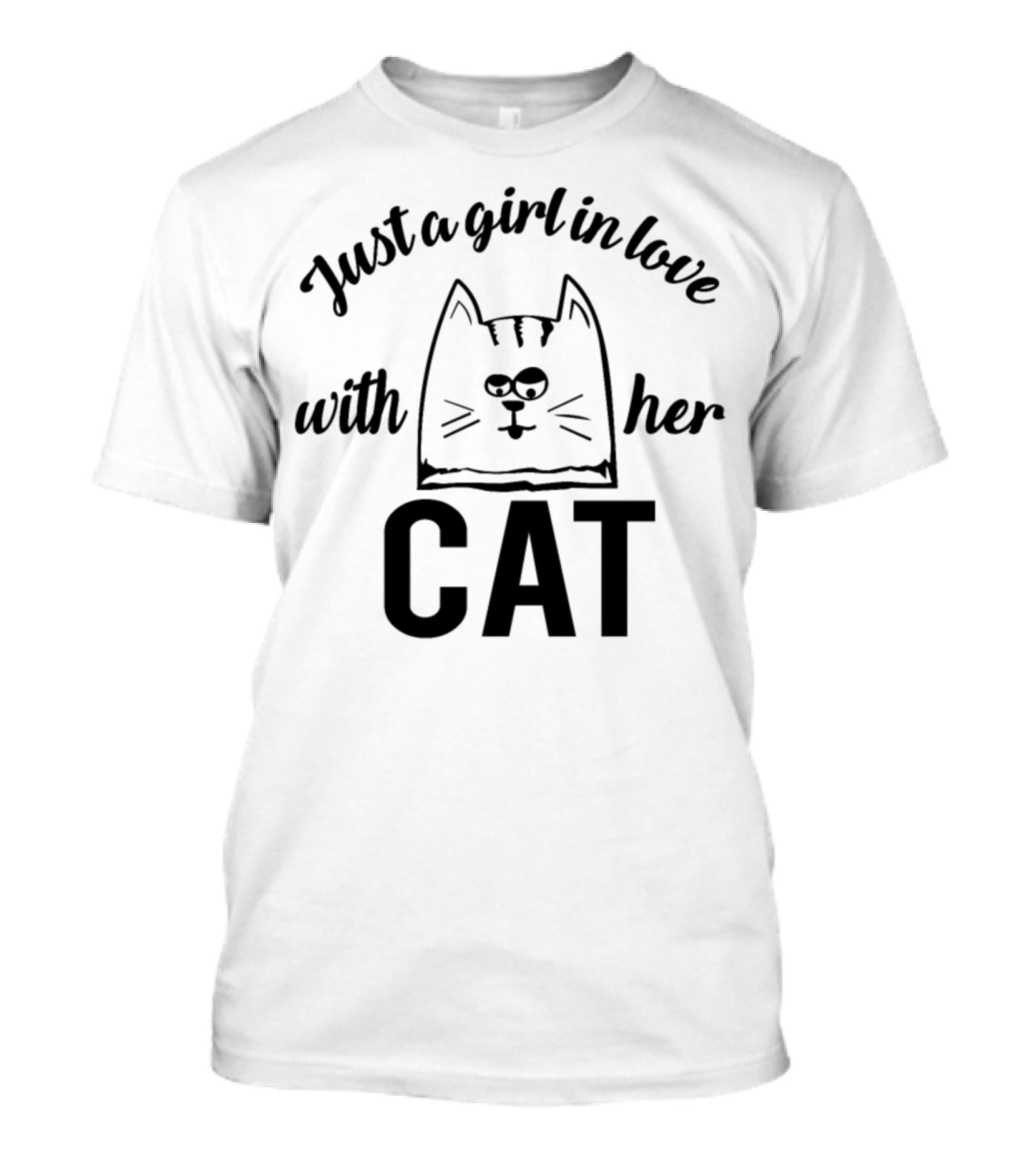 Just A Girl In Love With Her Cat T-Shirt