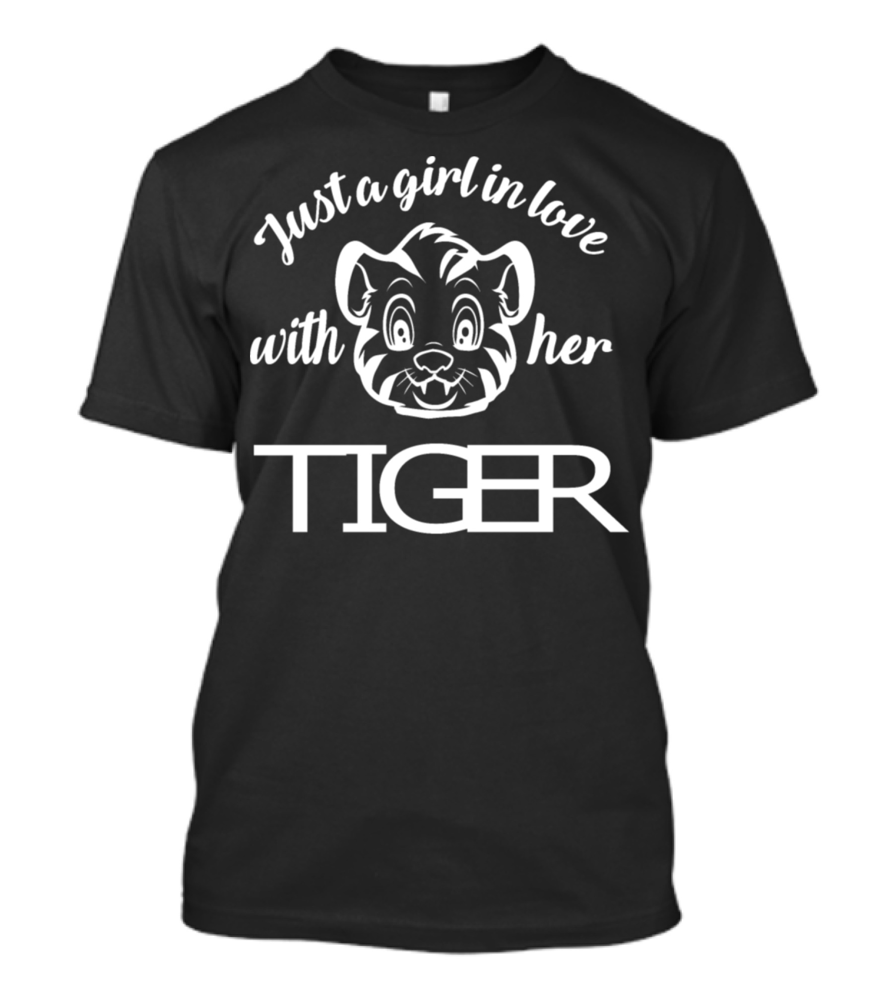 Just A Girl In Love With Her Tiger T-Shirt