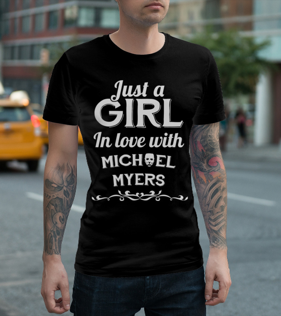 Just a Girl in Love with Michael Myers Horror T-Shirt