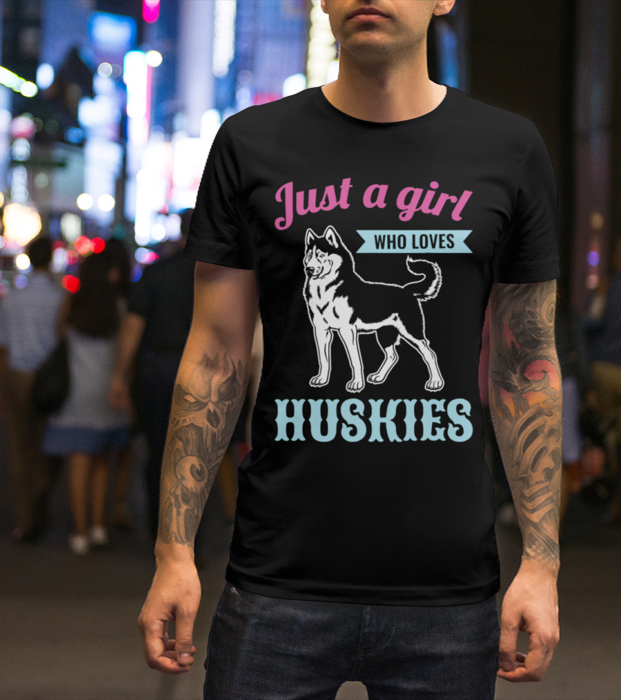 Just A Girl Who Loves Huskies Siberian Husky T-Shirt