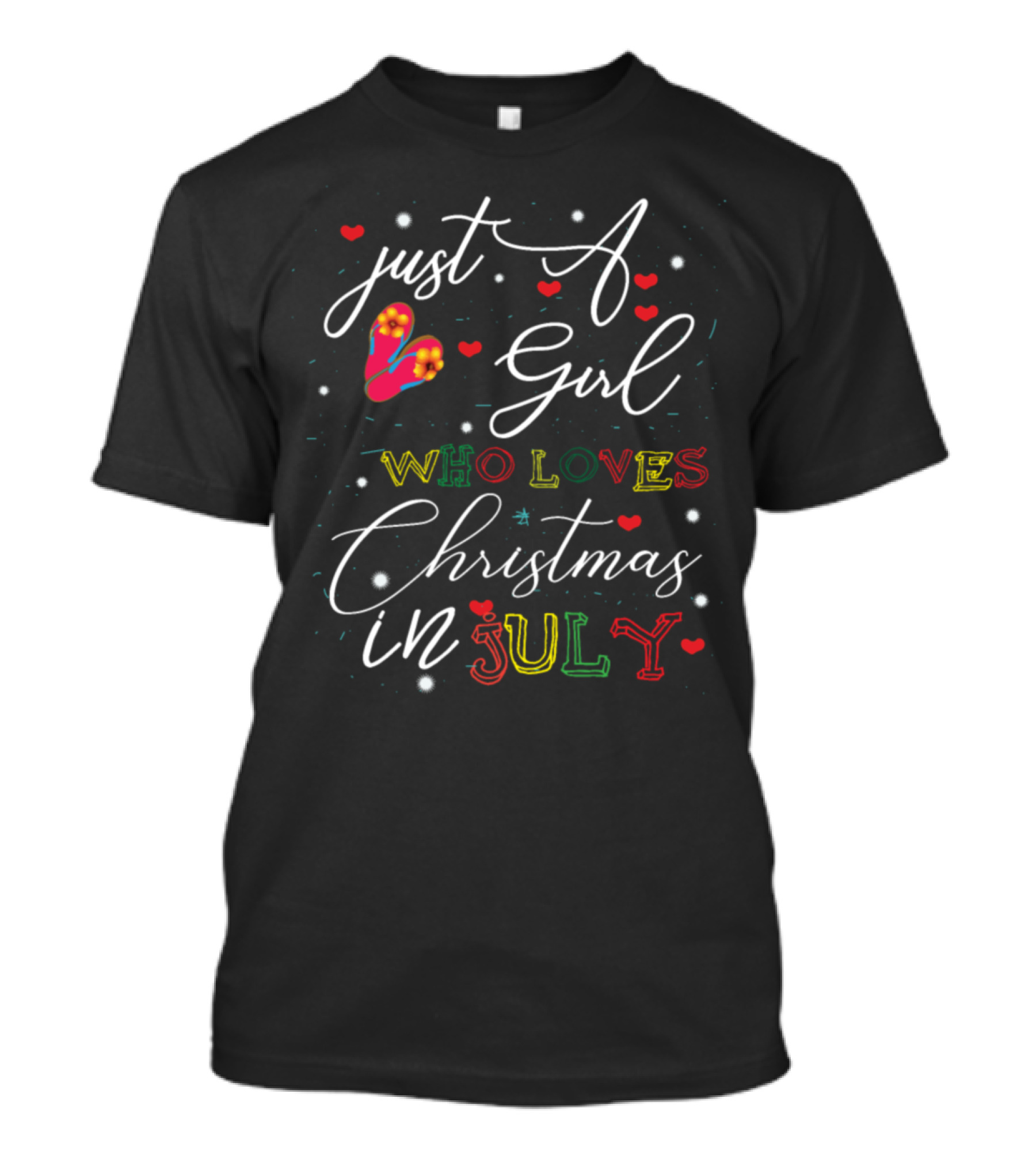 Just A Girl Who Loves Christmas In July T-Shirt