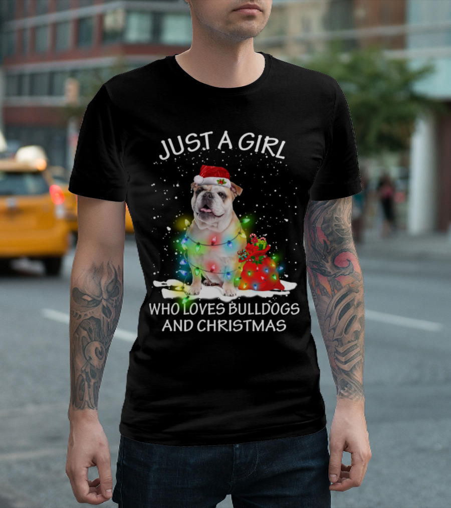 Just A Girl Who Loves Bulldogs And Christmas T-Shirt