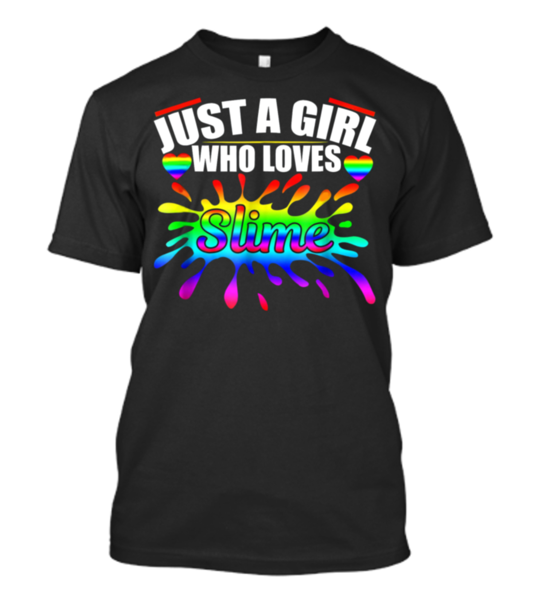 Just A Girl Who Loves Slime Rainbow Hearts T-Shirt