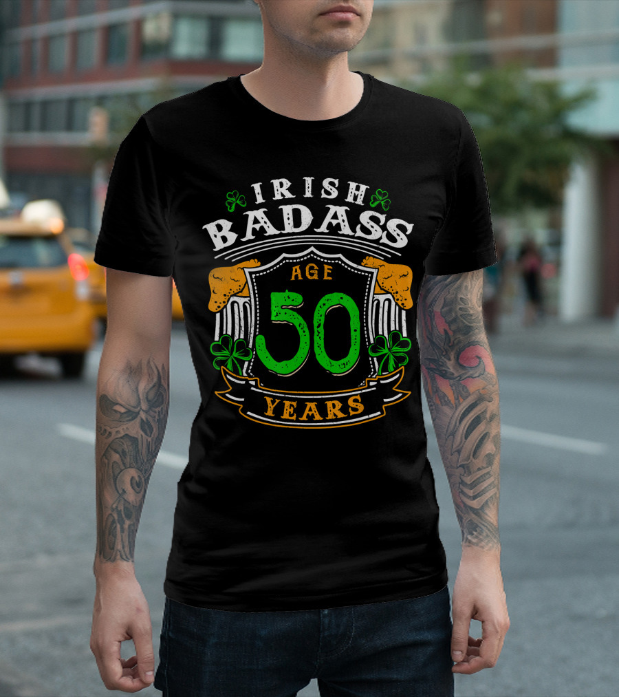Irish Badass Age 50 Years Birthday T-Shirt