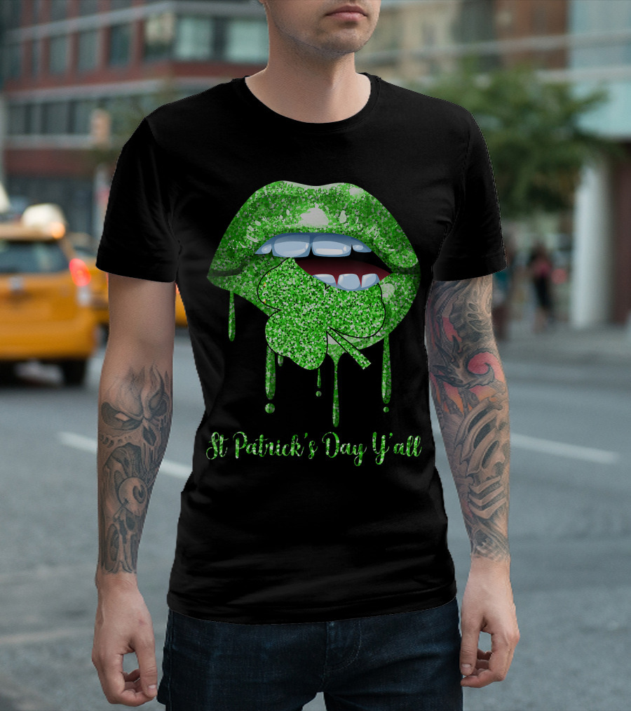 Dripping Lip Biting Shamrock St Patrick's Day Y'all T-Shirt