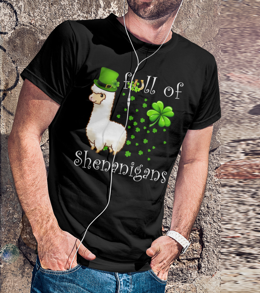 Full Of Shenanigans Alpaca With Clover And Green Hat For St Patrick's Day T-Shirt