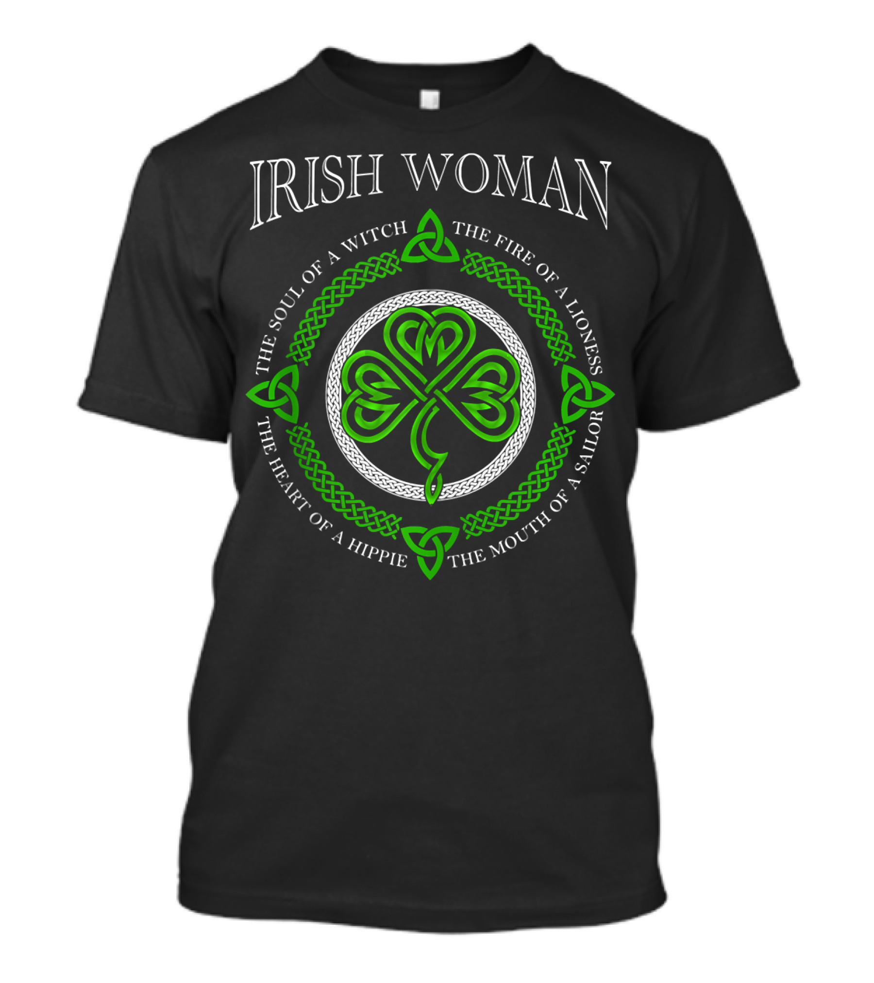 Irish Woman Soul Of A Witch Fire Of A Lioness Heart Of A Hippie Mouth Of A Sailor T-Shirt