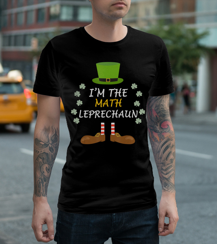 I'm The Math Leprechaun St. Patrick's Day Family Green Hat Shamrocks T-Shirt