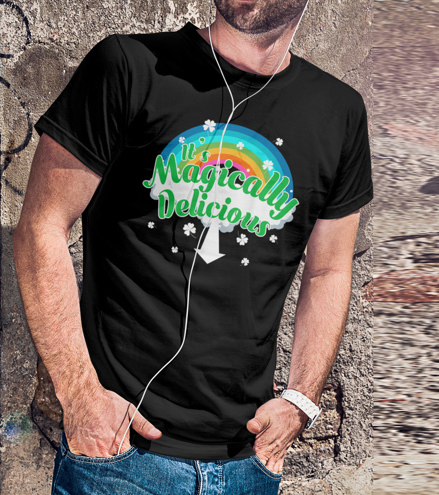 It's Magically Delicious Rainbow With Shamrocks T-Shirt