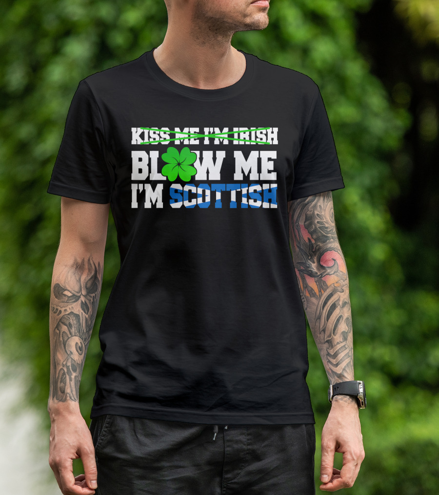 Blow Me I'm Scottish Shamrock Celtic Humor T-Shirt
