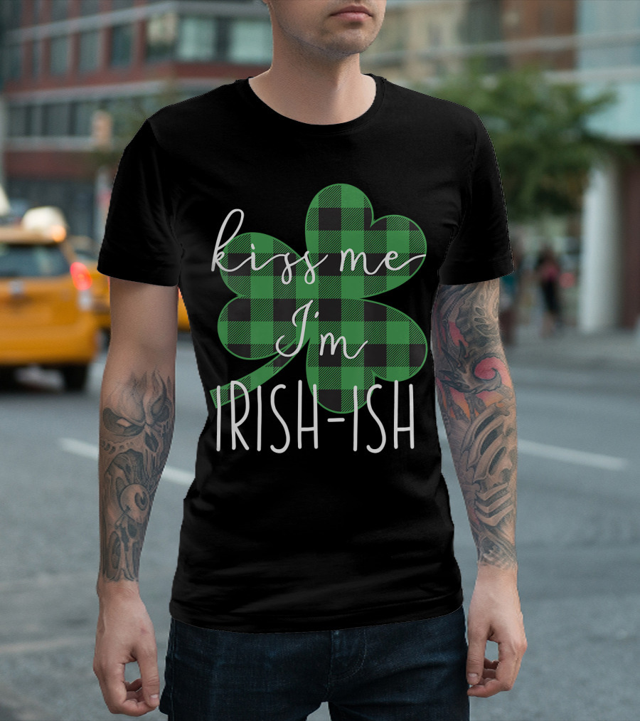 Kiss Me I'm Irishish Plaid Shamrock St Patrick's Day T-Shirt