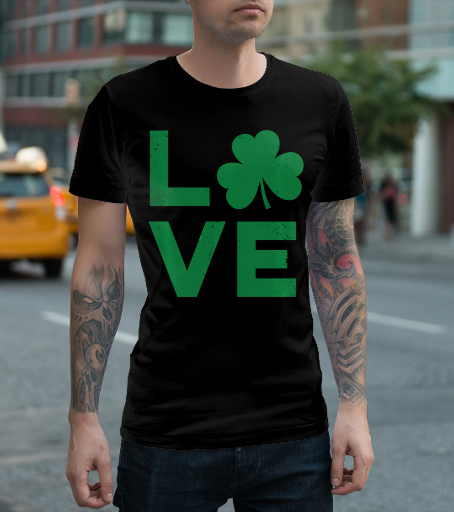 Love Shamrock Saint Patrick's Day Green Clover T-Shirt