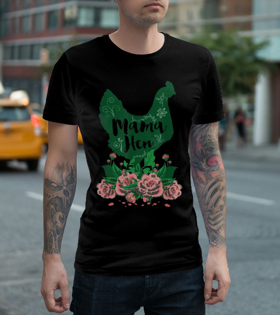 Mama Hen Floral Farmer Chicken Flower T-Shirt