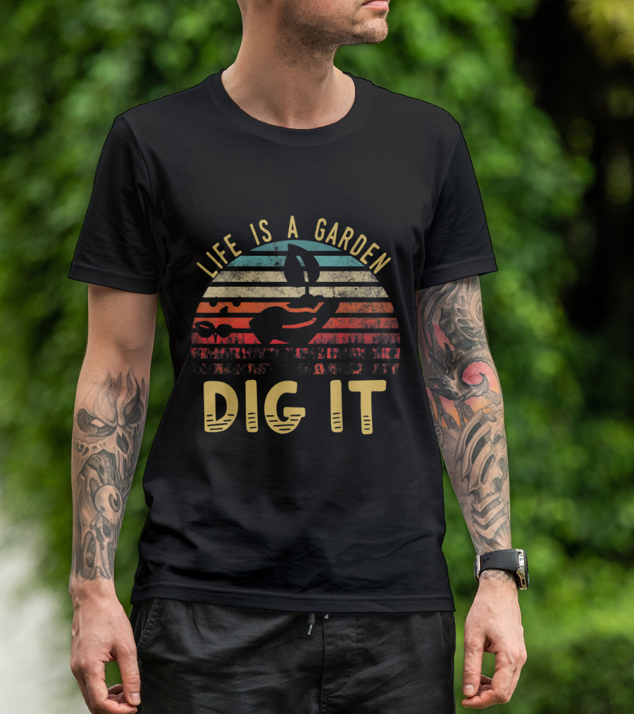 Life Is A Garden Dig It Retro Vintage Farmer T-Shirt
