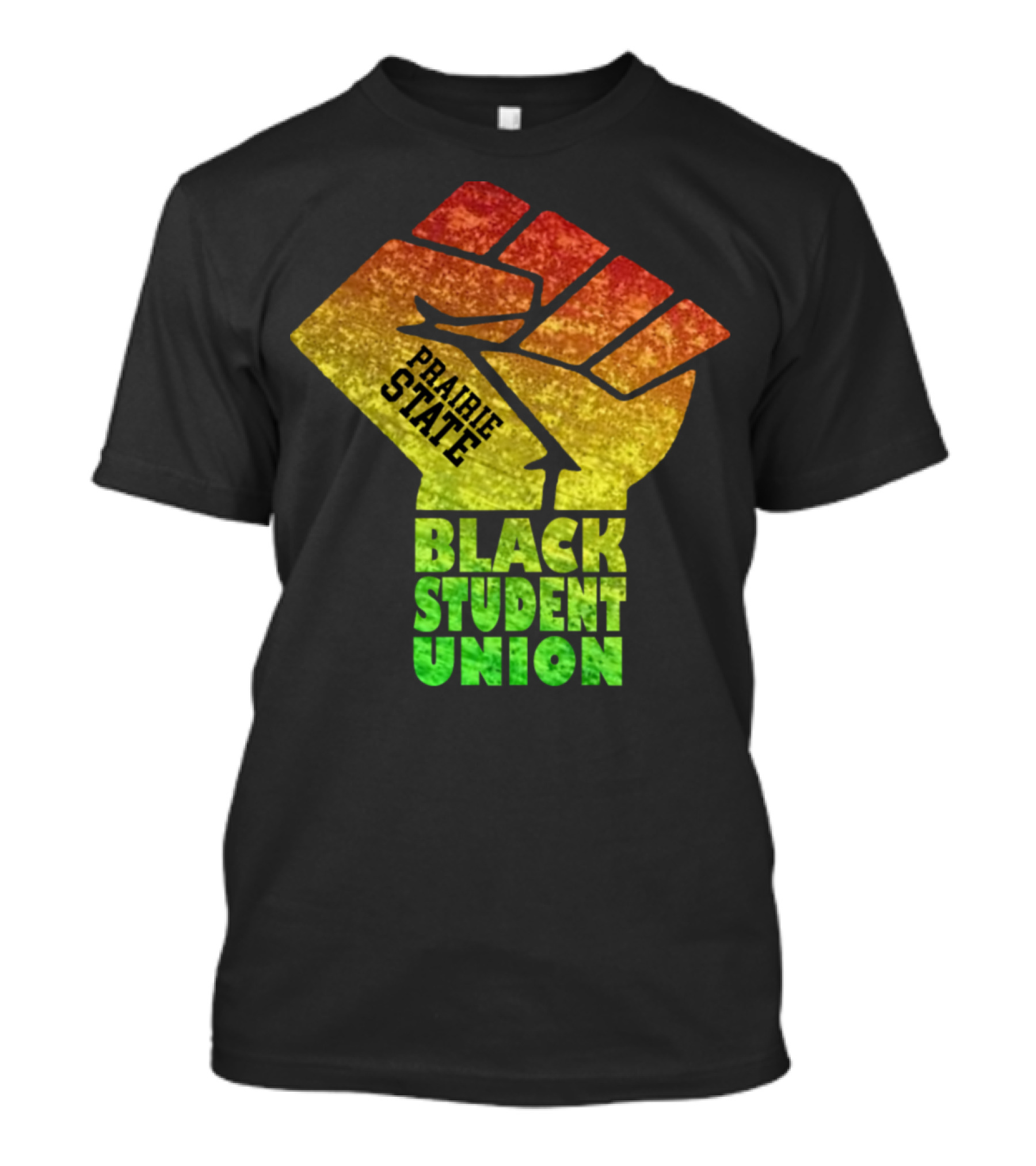 PRAIRIE STATE BLACK STUDENT UNION FIST G6243 T-Shirt