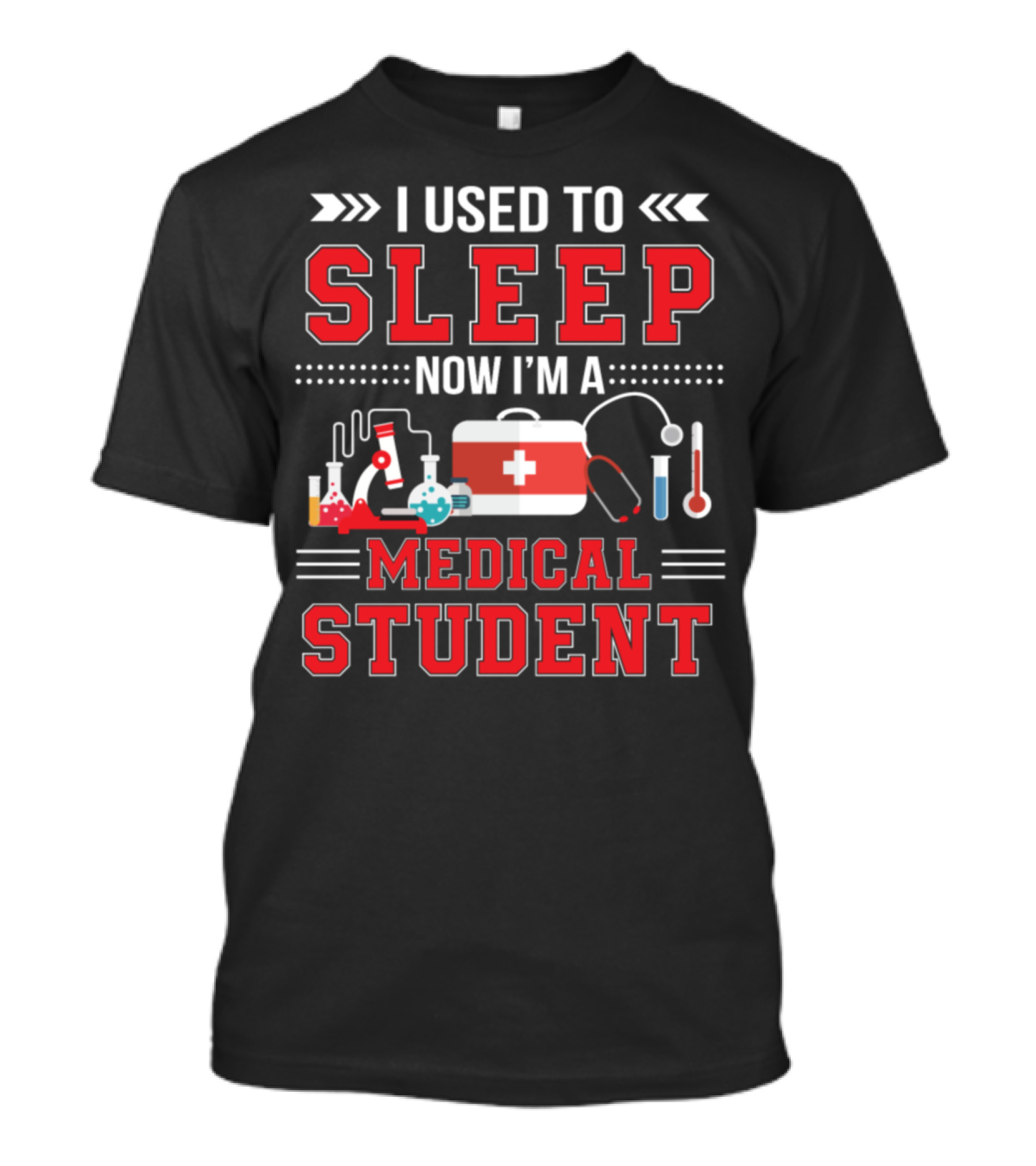 I Used To Sleep Now I'm A Medical Student Chemistry Stethoscope First Aid T-Shirt