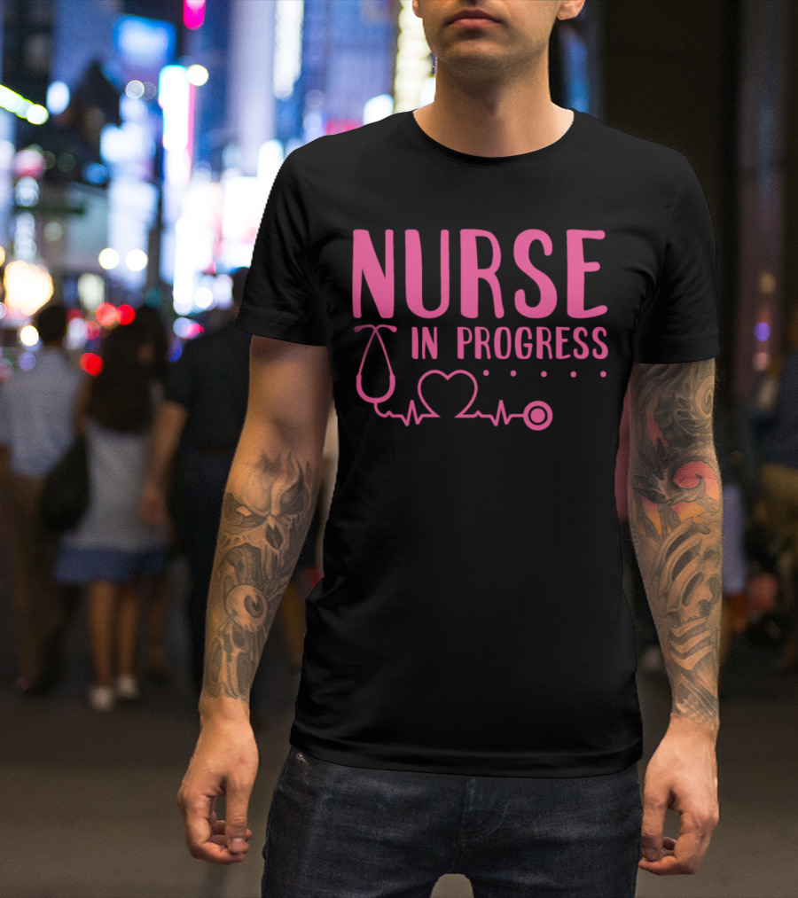 Nurse In Progress Stethoscope Heartbeat T-Shirt