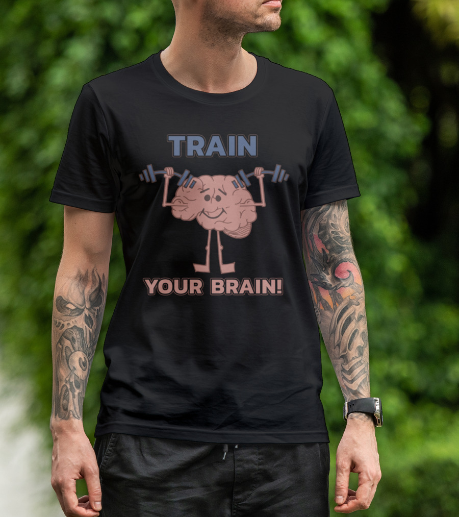 TRAIN YOUR BRAIN Lifting Dumbbells Brain Cartoon T-Shirt