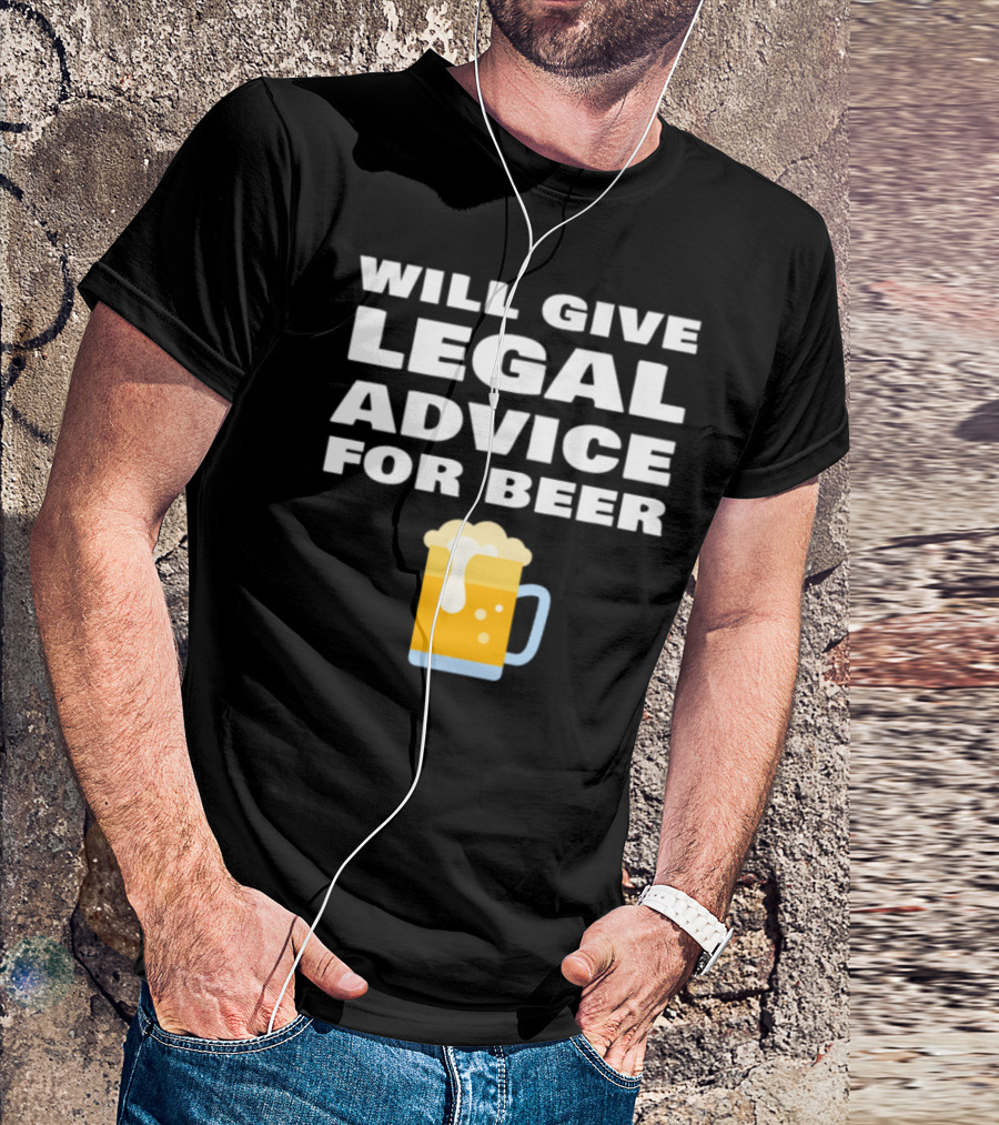 Will Give Legal Advice For Beer Mug T-Shirt
