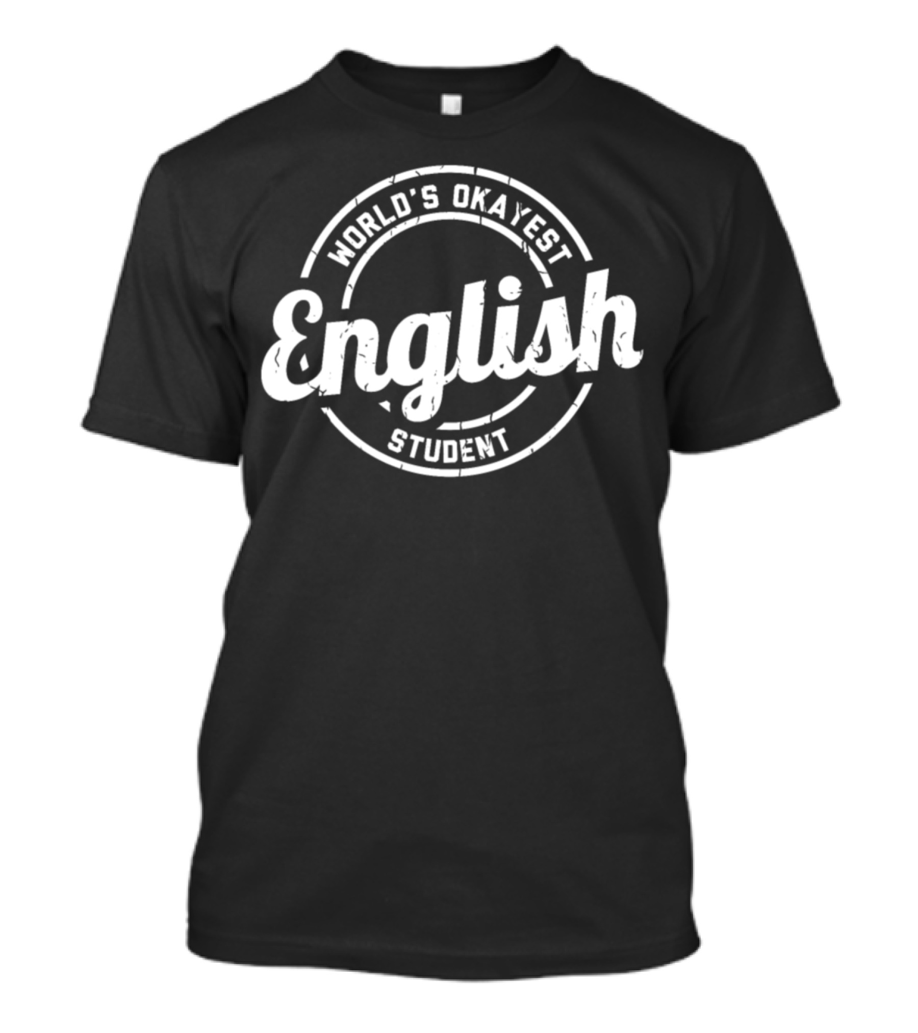 World's Okayest English Student Tee Humor T-Shirt