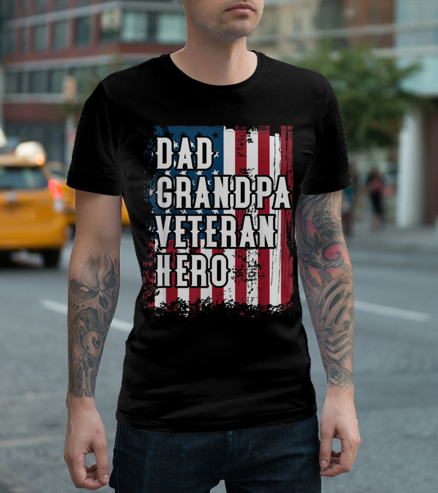 Dad Grandpa Veteran Hero American Flag Patriotic T-Shirt