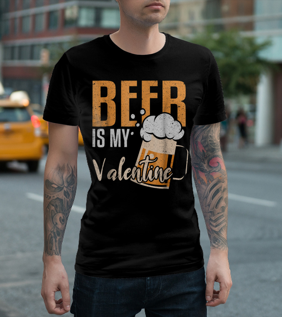 Beer Is My Valentine Mug With Foam Bubbles T-Shirt