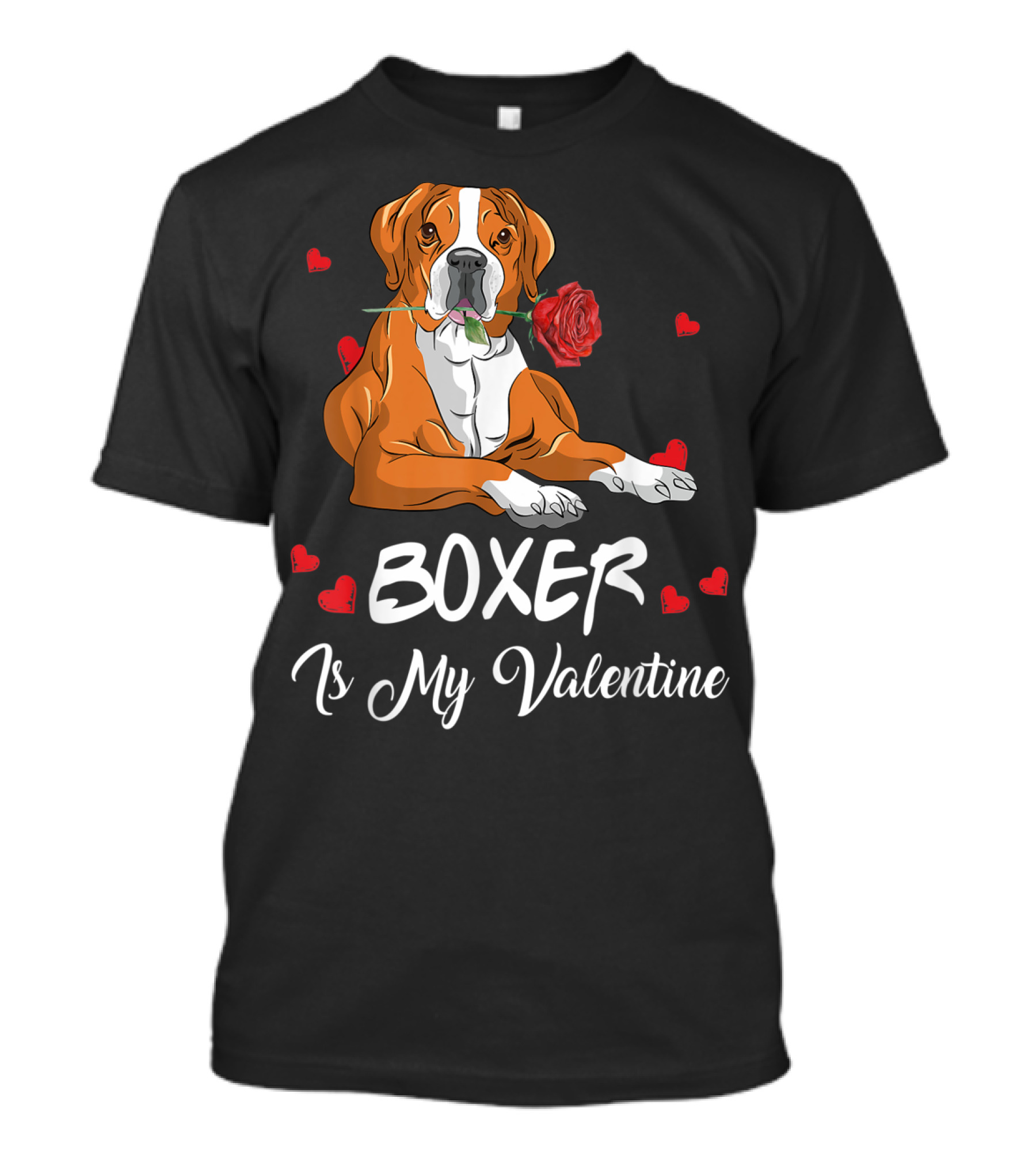 Boxer Is My Valentine Funny For Dogs Hearts Rose T-Shirt